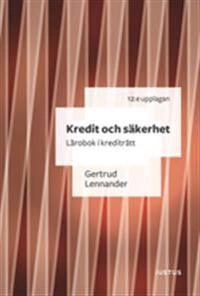 Kredit och säkerhet : lärobok i krediträtt; Gertrud Lennander; 2020