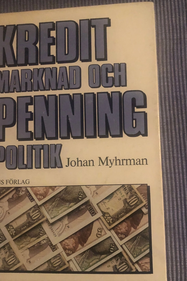 Kreditmarknad och penningpolitik; Johan Myhrman; 1987