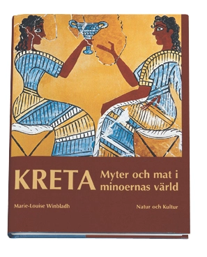 Kreta : myter och mat i minoernas värld; M-L Winbladh; 2004
