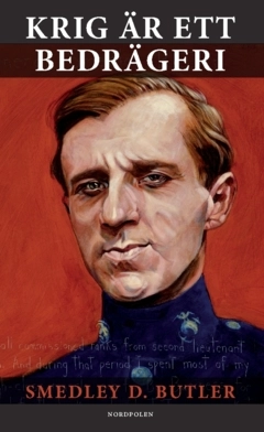 Krig är ett bedrägeri; Smedley D. Butler; 2024