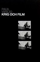 Krig och film : perceptionens logistik; Paul Virilio; 2006