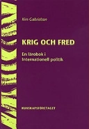 Krig och fred : en lärobok om internationell politik efter 1945; Kim Gabrielson; 1995