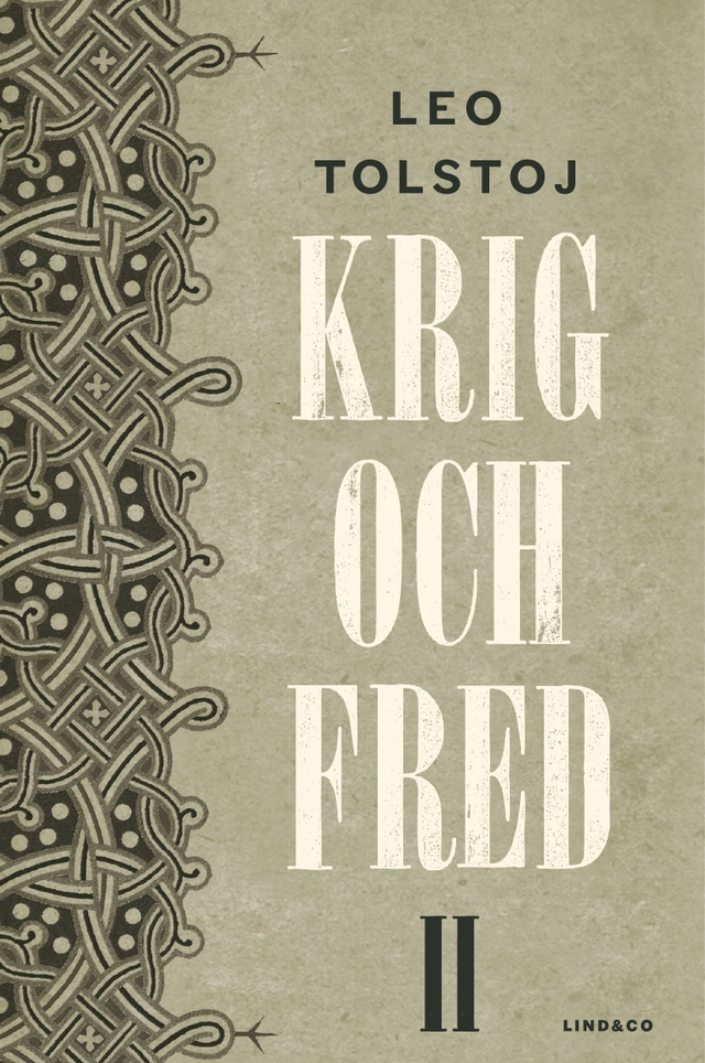 Krig och fred. Vol 2, 1806-1812; Leo Tolstoj; 2017