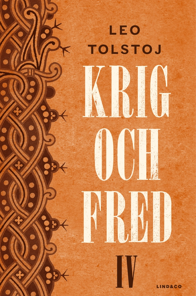 Krig och fred. Vol 4, 1812-1813 / Epilog; Leo Tolstoj; 2017