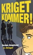 Kriget kommer!; Torsten Bengtsson; 2007