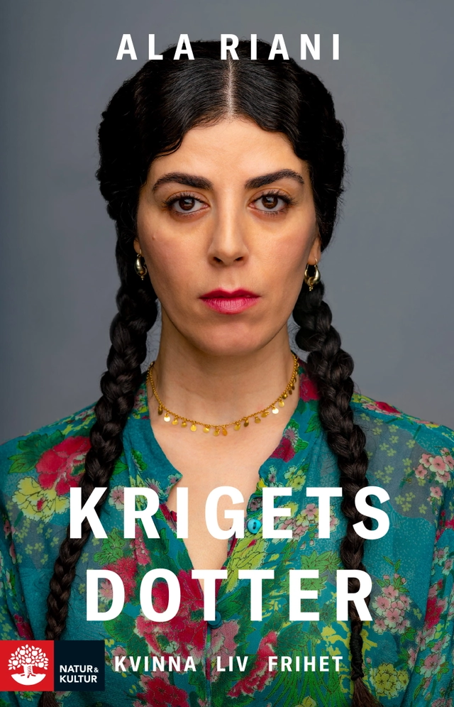 Krigets dotter : kvinna, liv, frihet; Ala Riani; 2023