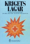 Krigets lagar : folkrättsliga konventioner gällande under krig, neutralitet och ockupation; Totalförsvarets folkrättsråd; 1996