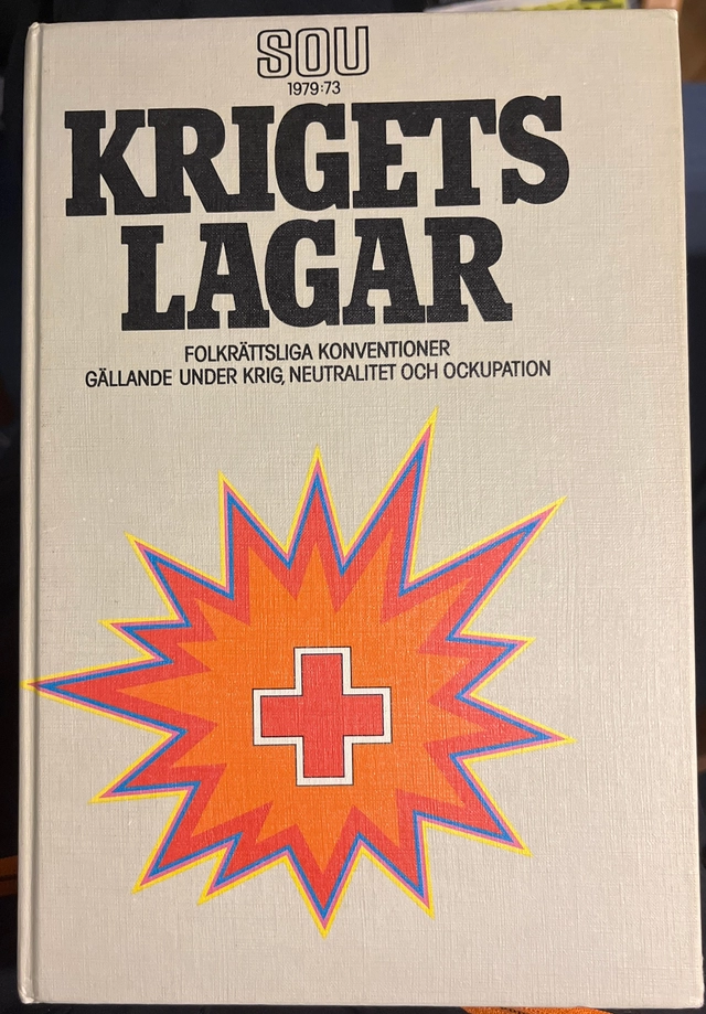 Krigets lagar: konventionssamlingStatens offentliga utredningar, ISSN 0375-250X; Carl Ivar Skarstedt et al; 1979