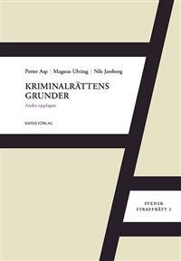 Kriminalrättens grunder; Petter Asp, Magnus Ulväng, Nils Jareborg; 2013