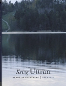 Kring Uttran; Bengt af Klintberg; 2011