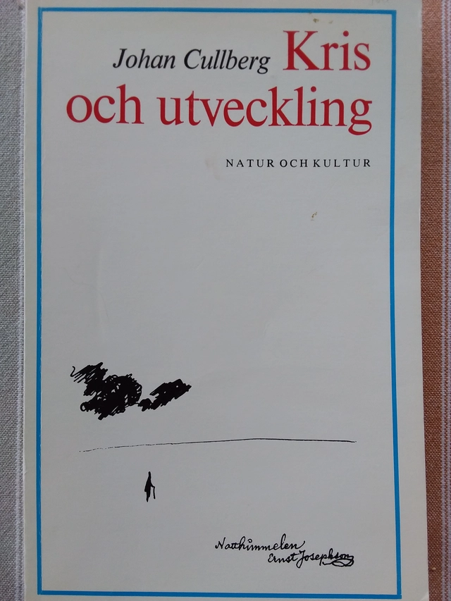 Kris och utveckling : en psykoanalytisk och socialpsykiatrisk studie; Johan Cullberg; 1976