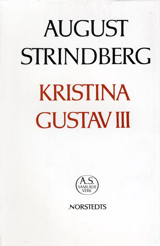 Kristina ; Gustav III : Nationalupplaga. 48, Kristina ; Gustav III; August Strindberg; 1988