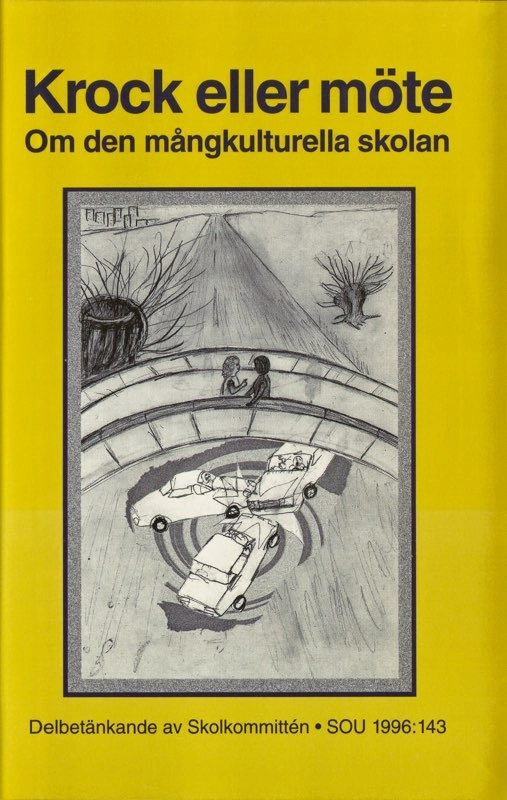 Krock eller möte : om den mångkulturella skolan : delbetänkande; Skolkommittén; 1996