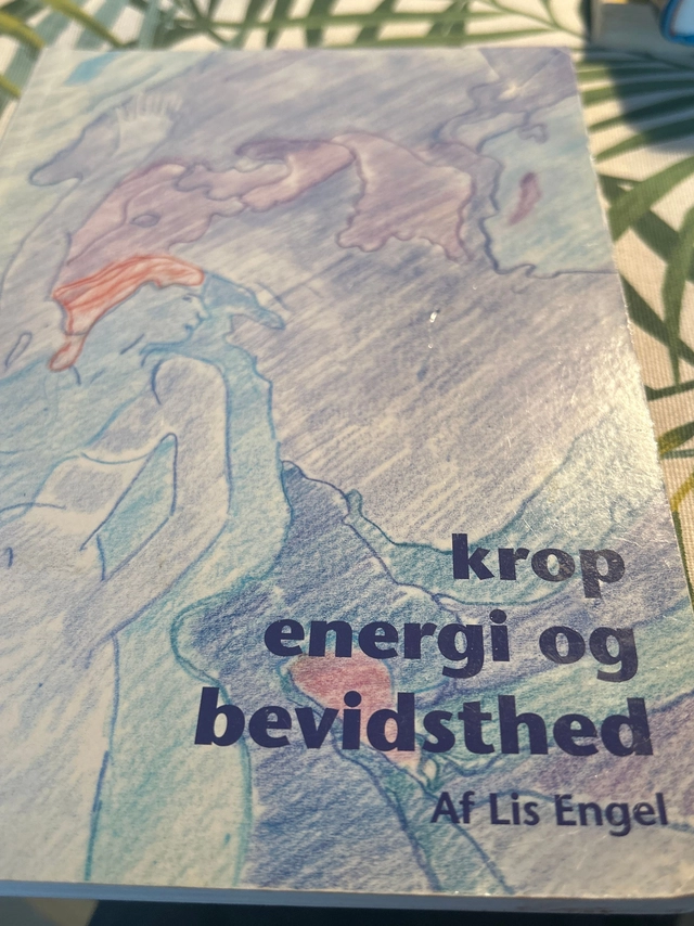 Krop, energi & bevidsthed; Lis Engel; 1993