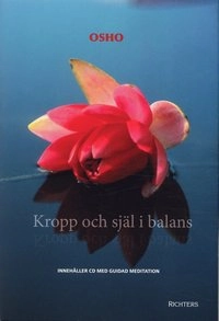 Kropp och själ i balans; Osho; 2004