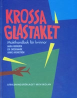 Krossa glastaket - makthandbok; Maria Herngren, Eva Swedmark, Annica Wennström; 1998