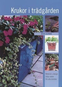 Krukor i trädgården; Beate Slipher; 2003