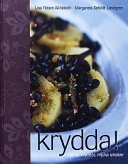 Krydda! Hårda kryddor, mjuka smaker; Lisa Förare Winbladh, Margareta Schildt-Landgren; 2002