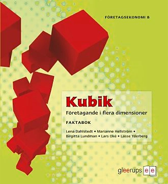 Kubik B Faktabok; Lena Dahlstedt, Marianne Hellström, Birgitta Lundman, Lars Oké, Lasse Yderberg; 2009