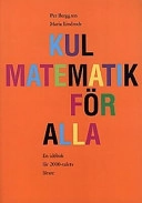 Kul matematik för alla : - en idébok för 2000-talets lärare; Per Berggren; 1998
