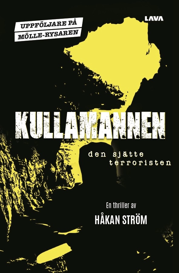 Kullamannen : den sjätte terroristen; Håkan Ström; 2025