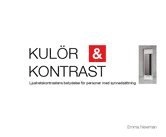 Kulör & konstrast : ljushetskontrastens betydelse för personer med synnedsättning.; Emma Newman; 2009