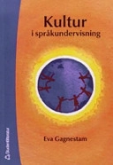 Kultur i språkundervisning; Eva Gagnestam; 2005