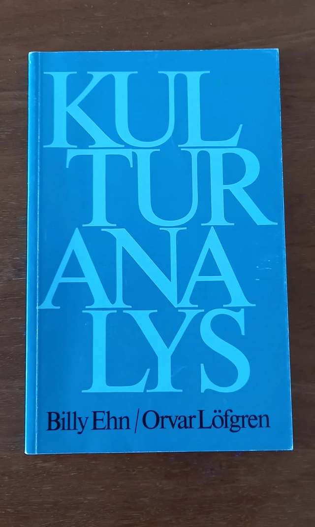 Kulturanalys : ett etnologiskt perspektiv; Billy Ehn; 1982