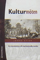 Kulturmöten : en introduktion till interkulturella studier; Jonas Stier; 2004