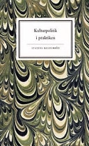 Kulturpolitik i praktiken : statliga kulturinsatser : en översikt; Statens kulturråd; 1997