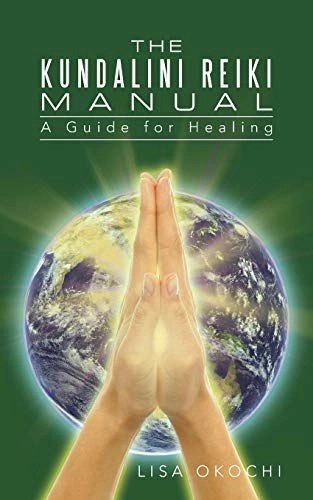 Kundalini Reiki Manual; Lisa Okochi; 2015