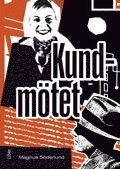 Kundmötet; Magnus Söderlund; 2012