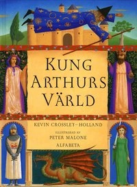Kung Arthurs värld; Kevin Crossley-Holland; 2002