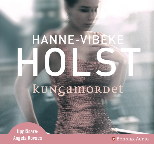 Kungamordet; Hanne-Vibeke Holst; 2006