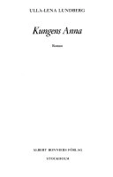 Kungens Anna : roman; Ulla-Lena Lundberg; 1984