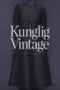 Kunglig vintage; Fredrik Andersson, Erik Lernestål, Livrustkammaren, Skoklosters slott och Hallwylska museet Livrustkammaren; 2011