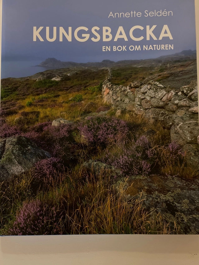 Kungsbacka en bok om naturen; Annette Seldén; 2012