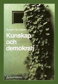 Kunskap och demokrati : Om elevers rätt till en egen kunskapsprocess; Gunnar Sundgren; 1996