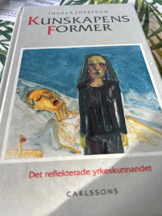 Kunskapens former : det reflekterade yrkeskunnandet; Ingela Josefson; 1991