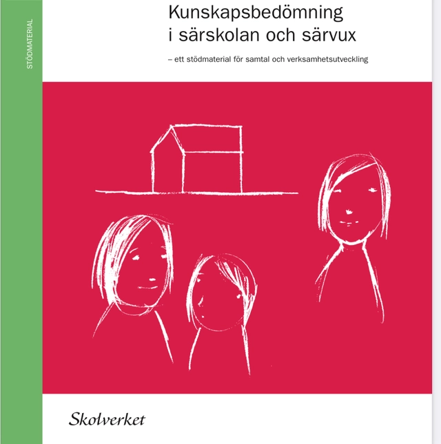 Kunskapsbedömning i särskolan och särvux : ett stödmaterial för samtal och verksamhetsutveckling; Skolverket; 2010