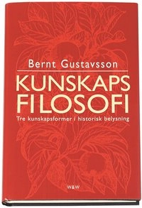 Kunskapsfilosofi; Bernt Gustavsson; 2000