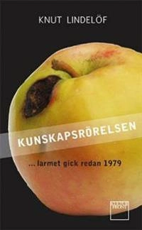 Kunskapsrörelsen : larmet gick redan 1979; Knut Lindelöf; 2015