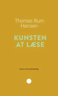 Kunsten at læse; Thomas Illum Hansen; 2020
