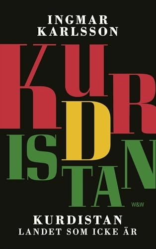 Kurdistan : landet som icke är; Ingmar Karlsson; 2008