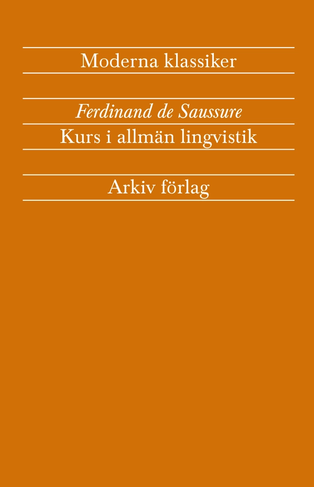 Kurs i allmän lingvistik; Ferdinand de Saussure; 2015