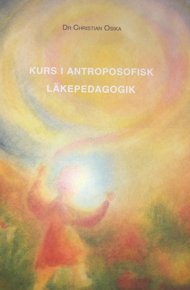 Kurs i antroposofisk läkepedagogik; Christian Osika; 2001