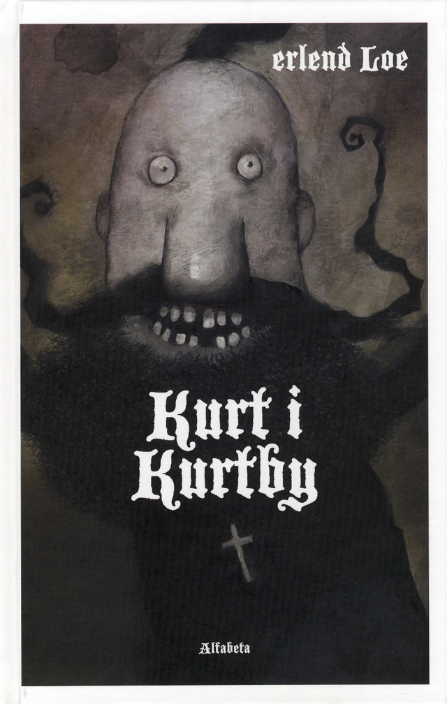Kurt i Kurtby; Erlend Loe; 2009
