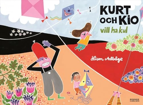 Kurt och Kio vill ha kul; Lisen Adbåge; 2012