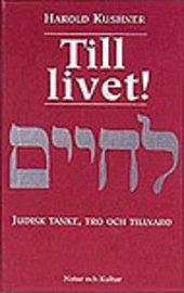 Kushner, H/Till livet!; H Kushner; 1994
