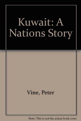 Kuwait : a nation's story; Peter Vine; 1992
